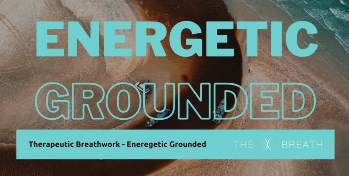 Energetic Grounded Body Theme: Surrendering to Love Through Breathwork