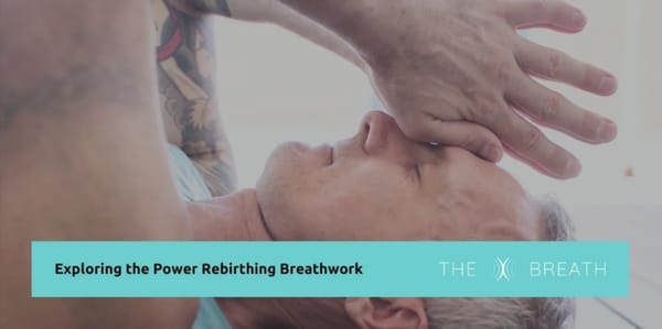 Rebirthing Breathwork: Explore the Power of Conscious Connected Breathing